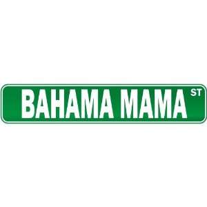  New  Bahama Mama Street  Drink / Drunk / Drunkard Street 