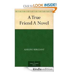 True Friend A Novel Adeline Sergeant  Kindle Store