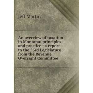   Legislature from the Revenue Oversight Committee Jeff Martin Books