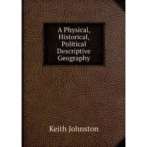   historical, political & descriptive geography; Keith Johnston Books
