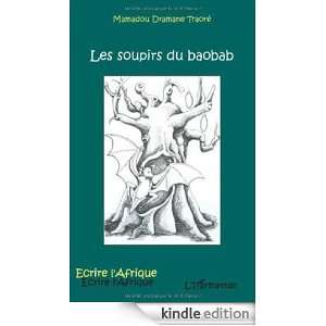 Les soupirs du baobab (Ecrire lAfrique) (French Edition) Mamadou 