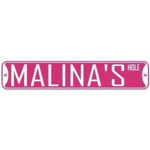   MALINA HOLE  STREET SIGN