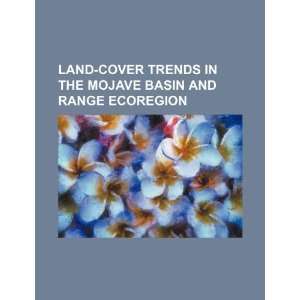  Land cover trends in the Mojave Basin and Range ecoregion 