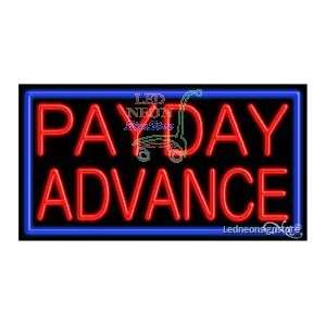 Payday Advance Neon Sign 20 inch tall x 37 inch wide x 3.5 inch deep 