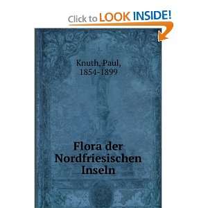    Flora der Nordfriesischen Inseln Paul, 1854 1899 Knuth Books