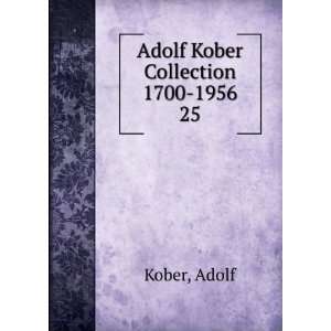  Adolf Kober Collection 1700 1956. 25 Adolf Kober Books