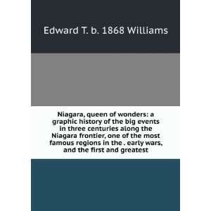 Niagara, queen of wonders a graphic history of the big 