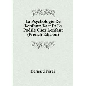   Et La PoÃ©sie Chez Lenfant (French Edition) Bernard Perez Books