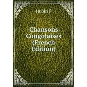  Chansons Congolaises (French Edition) Hubin P Books