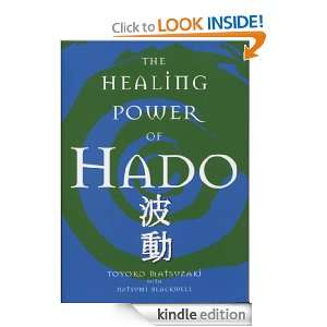 The Healing Power of Hado Toyoko Matsuzaki, Natsumi Blackwell  