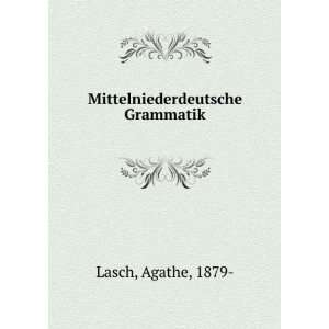  Mittelniederdeutsche Grammatik Agathe, 1879  Lasch Books