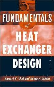 Fundamentals of Heat Exchanger Design, (0471321710), Dusan P. Sekulic 