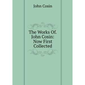    The Works Of.John Cosin Now First Collected. 2 John Cosin Books