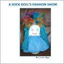 Sock Dolls Fashion Show Cosette Riggs