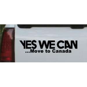  Black 50in X 11.0in    Yes We Can Move to Canada Political 