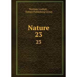 Nature. 23 Nature Publishing Group Norman Lockyer  Books