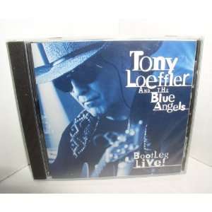  TONY LOEFFLER AND THE BLUE ANGELS BOOTLEG LIVE 