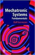 Mechatronic Systems Rolf Isermann
