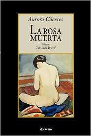 La Rosa Muerta, (9871136617), Aurora Caceres, Textbooks   Barnes 