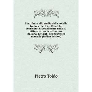   Cent . des nouvelles nouvelle (Italian Edition) Pietro Toldo Books