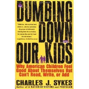  Dumbing Down Our Kids Why American Children Feel Good 