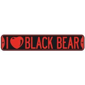   I LOVE BLACK BEAR  STREET SIGN