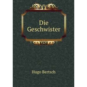  Die Geschwister Hugo Bertsch Books