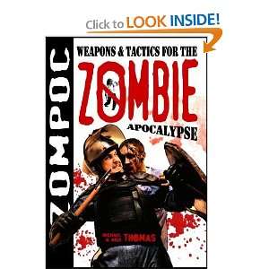  Zompoc Weapons & Tactics for the Zombie Apocalypse 