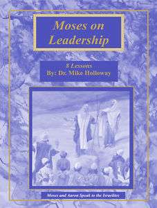 Baptist Sunday School Lessons   Moses on Leadership KJV  