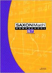 Saxon Math 8/7, 3rd Edition Homeschool Student Edition, (1591413206 