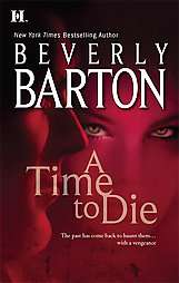 Time to Die by Beverly Barton 2007, Paperback  