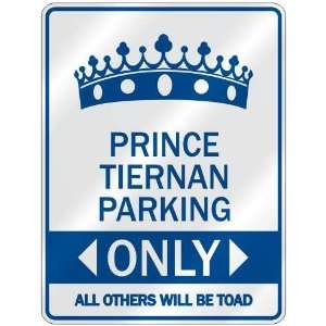   PRINCE TIERNAN PARKING ONLY  PARKING SIGN NAME