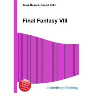  Final Fantasy VIII Ronald Cohn Jesse Russell Books