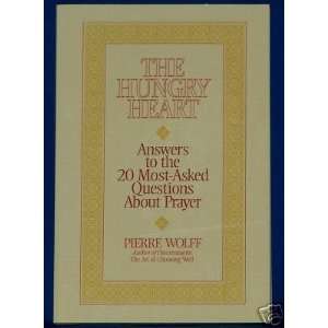  THE HUNGRY HEART BY PIERRE WOLFF (1995) Catholicgiftstore 