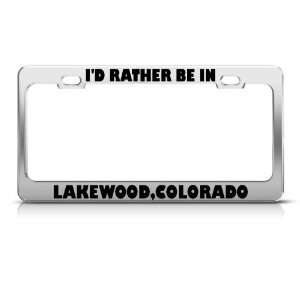  ID Rather Be In Lakewood Colorado license plate frame 