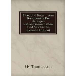   Und Geschichte (German Edition) J H. Thomassen Books
