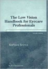 The Low Vision Handbook for Eyecare Professionals, (1556427956 