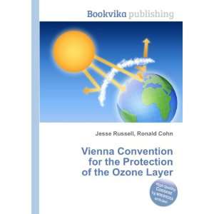   the Protection of the Ozone Layer Ronald Cohn Jesse Russell Books