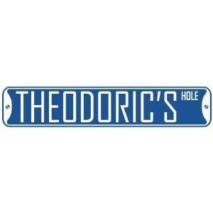 THEODORIC HOLE  STREET SIGN 