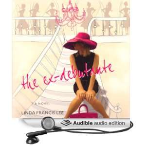  The Ex Debutante (Audible Audio Edition) Linda Frances 