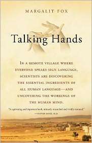 Talking Hands What Sign Language Reveals About the Mind, (0743247132 