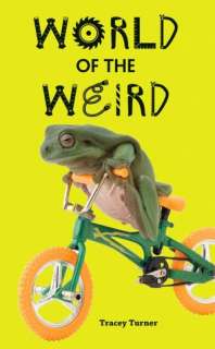   World of the Weird by Tracey Turner, Firefly Books 