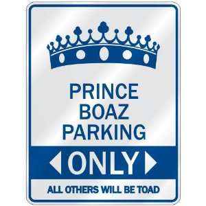   PRINCE BOAZ PARKING ONLY  PARKING SIGN NAME
