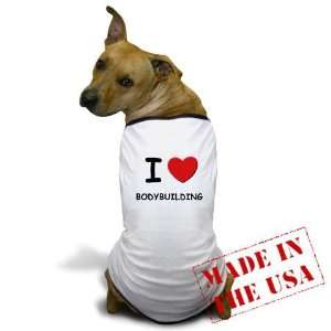  I love bodybuilding Sports Dog T Shirt by  Pet 