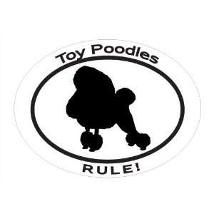  Oval Decal with dog silhouette and statement TOY POODLES 