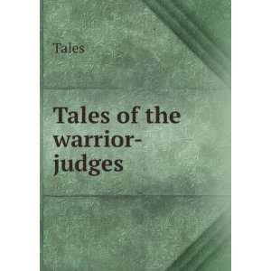  Tales of the warrior judges Tales Books