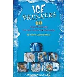 Ice Breakers 60 Fun Activities to Build a Better Choir 