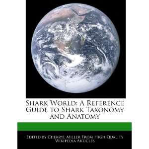   to Shark Taxonomy and Anatomy (9781276184458) Cherryl Miller Books