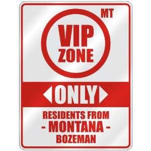 VIP ZONE  ONLY RESIDENTS FROM BOZEMAN  PARKING SIGN USA CITY MONTANA