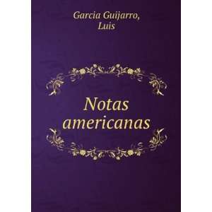  Notas americanas Luis Garcia Guijarro Books